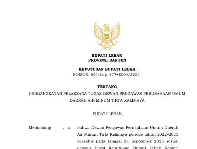 
					Keputusan Bupati Lebak terkait penunjukan Pelaksana Tugas Dewan Pengawas Perumda Air Minum Tirta Kalimaya tahun 2025.