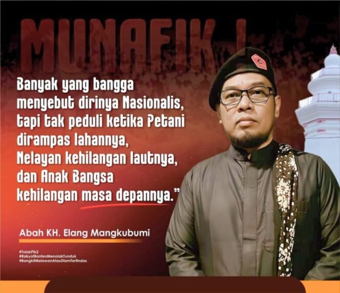 
					Abah KH. Elang Mangkubumi menyerukan nasionalisme sejati yang berpihak pada rakyat kecil.
Dalam kampanye moral bertajuk “Munafik!”, ia menegaskan bahwa nasionalisme bukan slogan, melainkan tindakan nyata membela petani, nelayan, dan masa depan bangsa.
(Dok. Istimewa / 2025)