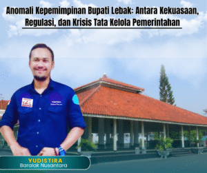 Yudistira, Ketua Umum Baralak Nusantara, menyoroti kebijakan Bupati Lebak yang dinilai melanggar prinsip tata kelola pemerintahan dalam pengangkatan Plt Dewan Pengawas PDAM Tirta Multatuli serta lemahnya pengawasan terhadap investasi usaha di daerah. (Gambar/Istimewa)
