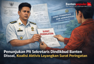 Koalisi Aktivis Banten Maju Anti Korupsi melayangkan Surat Peringatan kepada Kepala Dinas Pendidikan dan Kebudayaan Provinsi Banten atas dugaan pelanggaran prosedur penunjukan Pelaksana Tugas Sekretaris Dinas. (Gambar: Ilustrasi/Dok.Bantenpopuler.com)