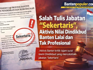 Kritik publik terhadap Dindikbud Banten akibat kesalahan penulisan jabatan “Sekertaris” dalam surat resmi tertanggal 29 Januari 2026. (Gambar: Ilustrasi | Dok. Bantenpopuler.com)