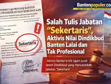 Kritik publik terhadap Dindikbud Banten akibat kesalahan penulisan jabatan “Sekertaris” dalam surat resmi tertanggal 29 Januari 2026. (Gambar: Ilustrasi | Dok. Bantenpopuler.com)