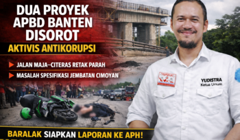 Dua Proyek APBD Banten Disorot Aktivis Antikorupsi