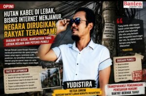 Hutan Kabel di Lebak, Bisnis Internet Menjamur, Negara Kehilangan Wibawa?