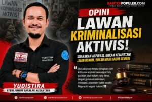 Lawan Kriminalisasi Aktivis, Tegakkan Hukum dan Tolak Main Hakim Sendiri