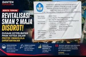 .Revitalisasi SMAN 2 Maja Disorot, Dugaan Keterlibatan Pihak Ketiga dalam Proyek Swakelola Dipertanyakan
