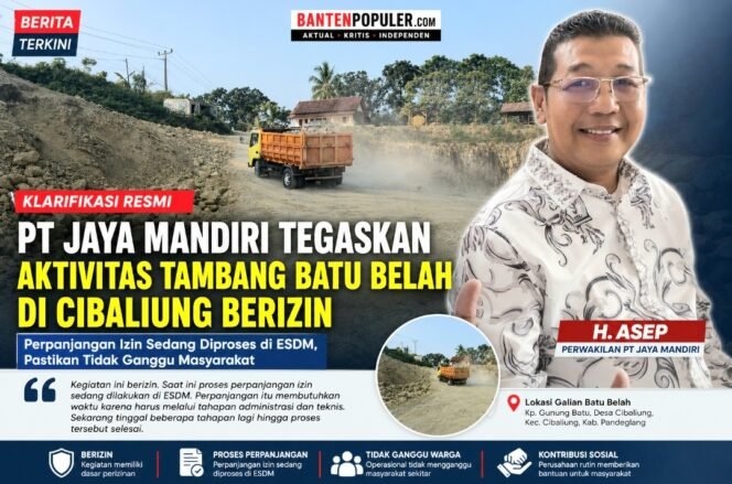
					CV. Batu Putra Jaya Mandiri Tegaskan Aktivitas Tambang Batu Belah di Cibaliung Berizin dan Utamakan Kepentingan Masyarakat