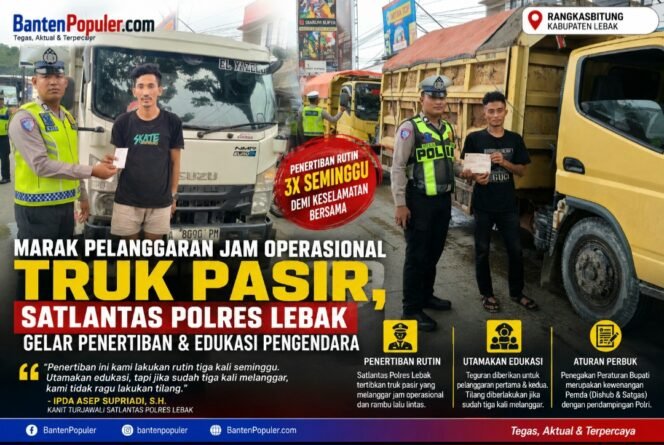 
					Satlantas Polres Lebak Intensifkan Penertiban Truk Pasir yang Langgar Jam Operasional, Kedepankan Edukasi sebelum Penindakan