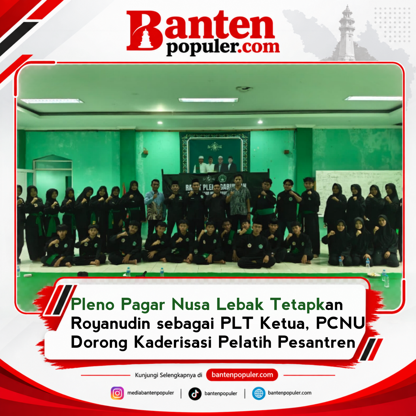 Pleno Pagar Nusa Lebak Tetapkan Royanudin sebagai PLT Ketua, PCNU Dorong Kaderisasi Pelatih Pesantren