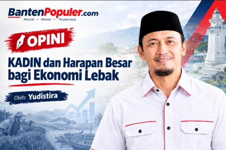 KADIN dan Harapan Besar bagi Ekonomi Lebak