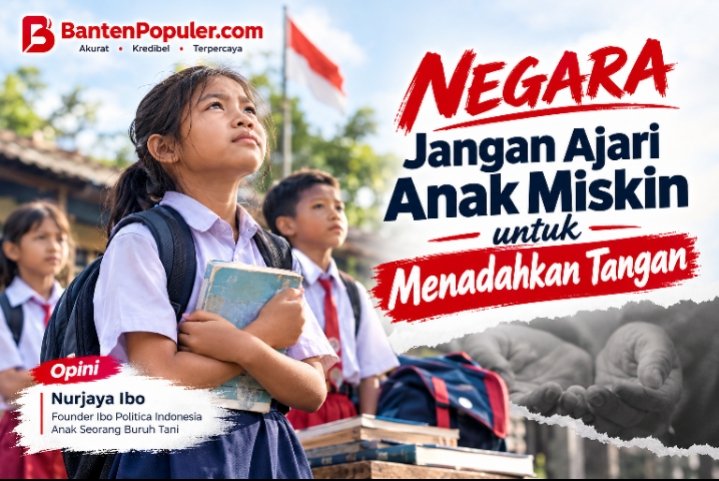 Negara Jangan Ajari Anak Miskin untuk Menadahkan Tangan