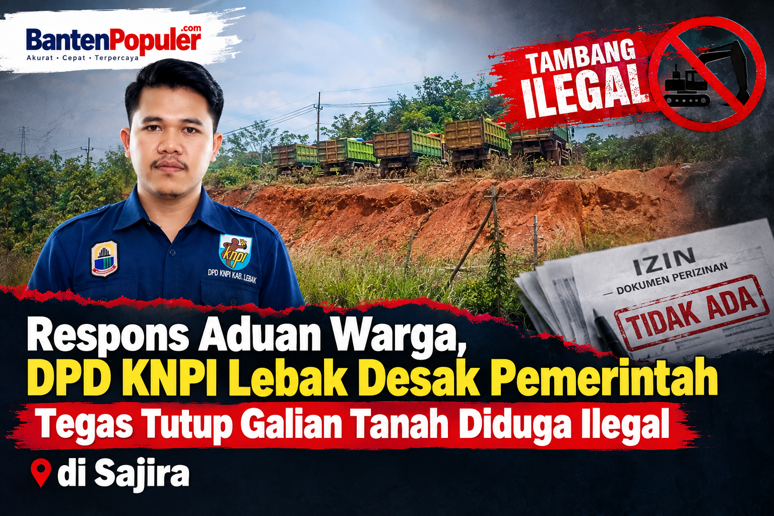 Respons Aduan Warga, DPD KNPI Lebak Desak Pemerintah Tegas Tutup Galian Tanah Diduga Ilegal di Sajira